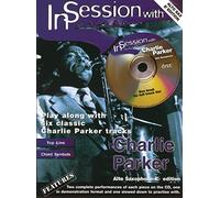 In Session with Charlie Parker: Alto Saxophone Eb Edition (Book & CD)