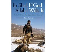 In Sha Allah, If God Wills It: The Real-Life Story of an Afghan Combat Interpreter