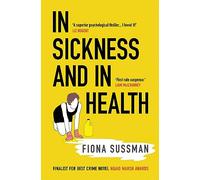 In Sickness and In Health: ‘A masterful thriller’ Style Magazine