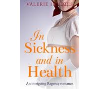 In Sickness And In Health: An intriguing Regency romance: 4 (The Yorkshire Saga)