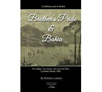 In Sickness and in Health: Brother's Pride and Bahia.: Two Ships. Two Fates. One Arrival Date. Lyttelton Heads, 1863. (Ancestral Journeys of New Zealand)