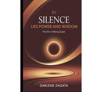 In Silence Lies Power and Wisdom