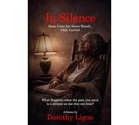 In Silence:: Some Cries Are Never Heard... Only Carried