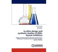 In-silico design and synthetic studies of DNA-Gyrase inhibitors: Design, Synthesis and Anti-bacterial activity of 5,7-dihydroxy-4-methylcoumarin derivatives as DNA-gyrase inhibitors