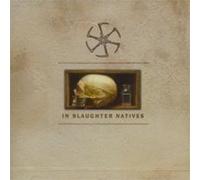 In Slaughter Natives - In Slaughter Natives