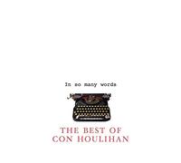In So Many Words: The Best of Con Houlihan