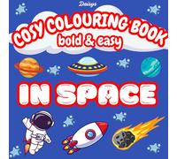 In Space: Cosy Colouring Book: Bold & Easy Colouring