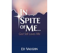 In Spite of Me: God Still Loves Me