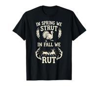 in Spring We Strut in Fall We Rut Turkey & Deer Hunters T-Shirt