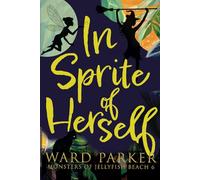 In Sprite of Herself: A paranormal mystery adventure: 6 (Monsters of Jellyfish Beach)