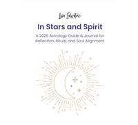 In Stars and Spirit: A 2026 Astrology Guide & Journal for Reflection, Ritual, and Soul Alignment