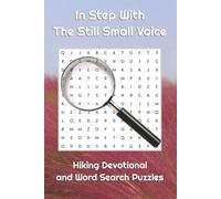 In Step With The Still Small Voice: Hiking devotional for Christians who walk in the grace from the Word of God | 6X9 123 pages with plenty of room to ... and ideas from the God's word on your hikes