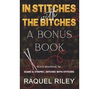 In Stitches With The Bitches: A Bonus Book (Scars And Stripes Trilogy)