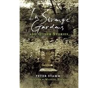 In Strange Gardens and Other Stories