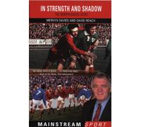 In Strength And Shadow: The Mervyn Davies Story (Mainstream Sport)