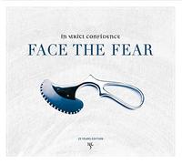 In Strict Confidence - Face The Fear (25 Years Edition)