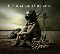 In Strict Confidence - Somebody Else's Dream