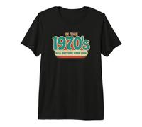 in The 1970's Bell Bottoms were Cool Psychedelic Groovy Premium T-Shirt