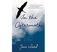 In the Aftermath: A Novel