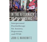 In the Aftermath of the Pandemic: Interpersonal Psychotherapy for Anxiety, Depression, and PTSD