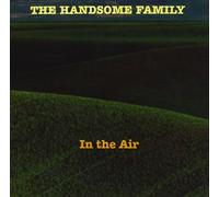 In the Air by Handsome Family (2000-02-15)