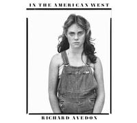 In the American West 40th Anniversary Edition: Avedon Richard