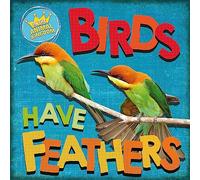 Birds Have Feathers