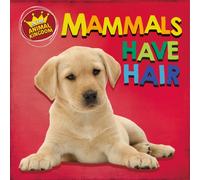 In the Animal Kingdom: Mammals Have Hair