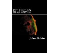 In the Autumn of my Madness: A bass player's misadventures in semi-prolandia