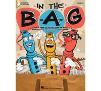 In the B-A-G: A Collection of Songs for Recorder Using the Notes B-A-G: A Collection of Songs for Recorder Using the Notes B-A-G, Accompanied y Classroom Instruments & Piano