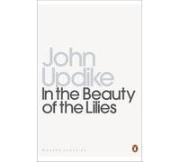 In the Beauty of the Lilies by John Updike - 9780141188577