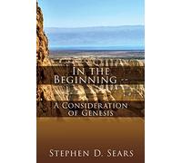 In the Beginning - A Consideration of Genesis: 0
