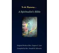 In the Beginning: A Spiritualist's Bible