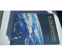 In the Beginning: Compelling Evidence for Creation and the Flood