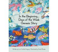 In the Beginning...Days of the W enesis Story: 1 (I Know the Bible)