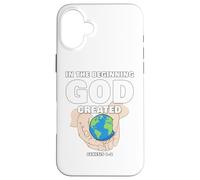 In The Beginning GOD Created - Christian Creation Genesis Case for iPhone 16 Plus