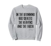 In the Beginning God Created Genesis 1:1 Bible Creation Sweatshirt