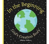 In the Beginning: God's Creation Story (God's Stories for Little Readers)