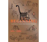 In the Beginning: Illustrated Stories from the Old Testament