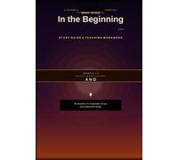 In The Beginning Study Guide: Study Guide & Teaching Workbook