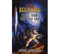 In the Beginning: Tales from the Pulp Era
