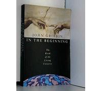 In the Beginning: The Birth of the Living Universe