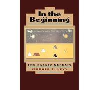 In the Beginning: The Navajo Genesis