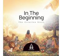 In the Beginning: The Story of Creation and the Two Trees: 1 (The Scripture Storybook Collection)