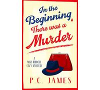 In The Beginning, There Was a Murder: A Cozy Historical Mystery That Will Keep You Guessing to the Last Page: 1 (Miss Riddell Cozy Mysteries)