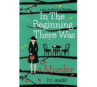 In the Beginning, There Was a Murder: An Amateur Female Sleuth 1950s Cozy Mystery