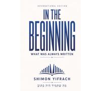In the Beginning: What Was Always Written