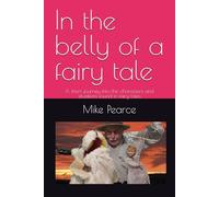 In the belly of a fairy tale: A short journey into the characters and situations found in fairy tales