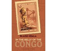 In the Belly of the Congo: A Novel