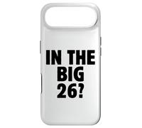 In The Big 26? Funny 26th Birthday Quote 2026 Year Trend Case for iPhone Air